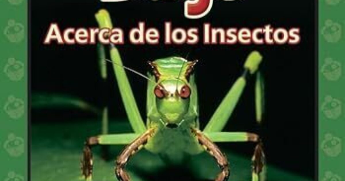 About Bugs / Acerca de los insectos - Kids Read Now - Kids Read Now