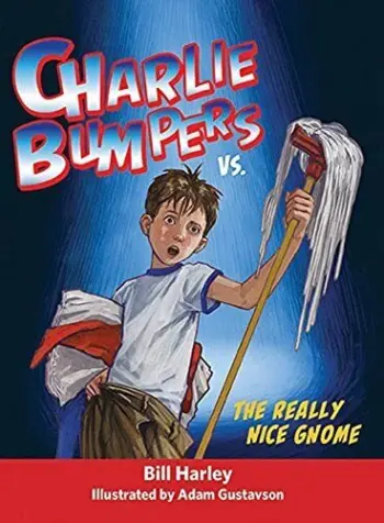 Charlie Bumpers vs. the Really Nice Gnome book cover