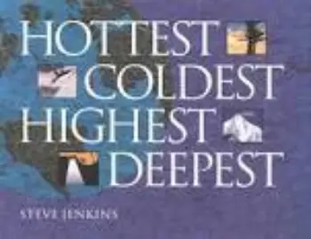 Hottest, Coldest, Highest, Deepest book cover