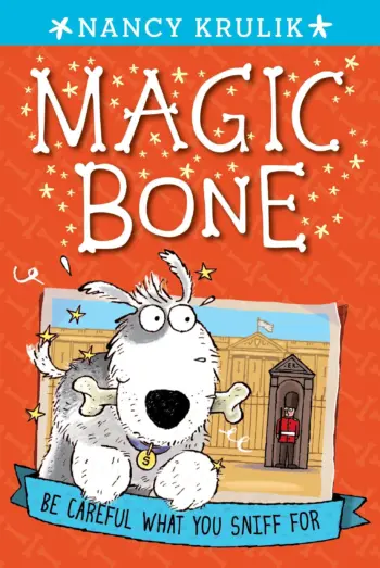 Magic Bone: Be Careful What You Sniff For book cover