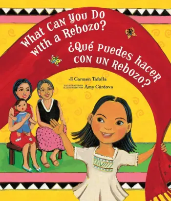 What Can You Do with a Rebozo? / ¿Qué puedes hacer con un rebozo? book cover