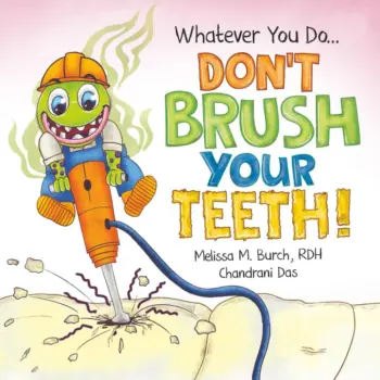 Whatever You Do...Don't Brush Your Teeth book cover