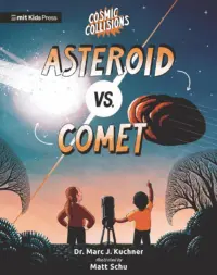 Book cover for Cosmic Collisions: Asteroid vs. Comet by Marc J. Kuchner