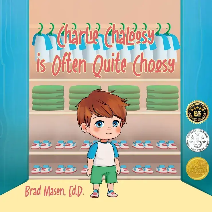 Charlie Chaloosy is Often Quite Choosy by Brad Mason Inspiring young authors with Kids Read Now 2